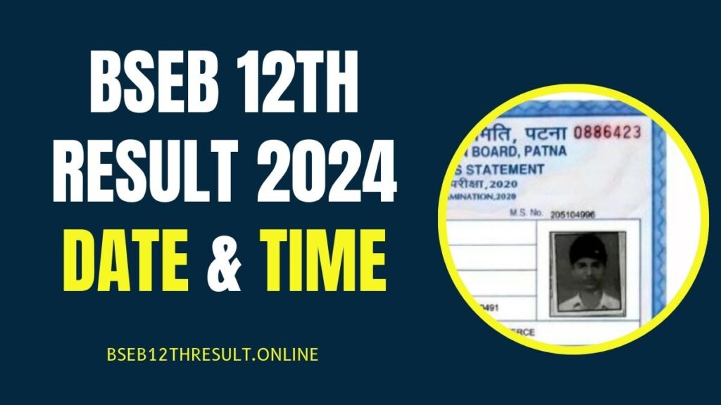 BSEB 12th Result 2024 Date and Time
